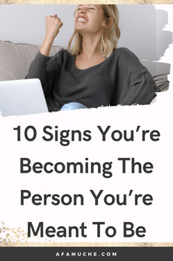 10-Signs-Youre-Becoming-The-Person-Youre-Meant-To-Be-1972428671